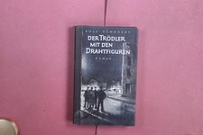 413989 Rolf Schroers DER TRÖDLER MIT DEN DRAHTFIGUREN Deutsche Verlags-Anstalt