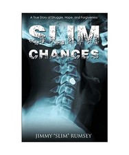 Slim Chances: A True Story of
