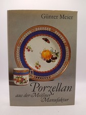 Porzellan aus der Meissner Manufaktur,Günter Meier Meier, Günter: