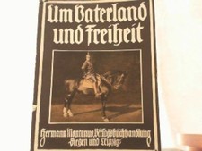 Um Vaterland und Freiheit