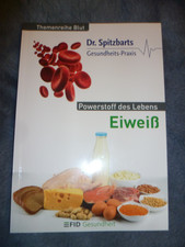 Powerstoff des Lebens: Eiweiß Spitzbart Dr., Michael und Martina Hahn-Hübner:
