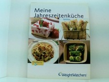 Weight Watchers Kochbuch: Meine Jahreszeitenküche. FlexPoints mit 18 Sattmachern