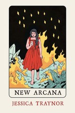 New Arcana, Jessica Traynor