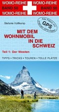 Holtkamp, Stefanie, Mit dem Wohnmobil in die Schweiz, Teil 1: Der Buch Womo