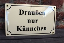 Emaille Schild Draussen nur