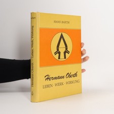 Hermann Oberth: Leben - Werk -