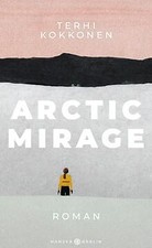 Arctic Mirage: Roman von Kokkonen, Terhi | Buch | Zustand sehr gut