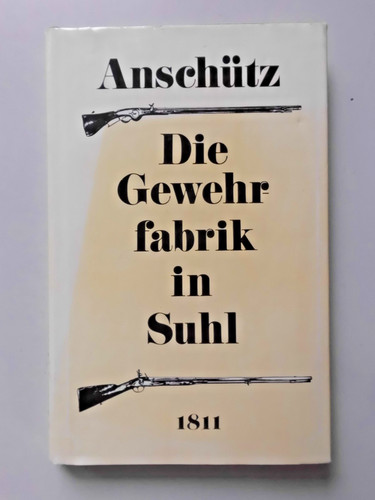 Anschütz die gewehrfabrik - die,
