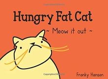 Hungry Fat Cat: Meow it out von Franky, Hansen | Buch | Zustand sehr gut