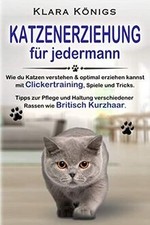 KATZENERZIEHUNG für jedermann: Wie du Katzen verstehen ... | Buch | Zustand gut
