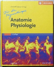 C. Zalpour: Anatomie Physiologie für die Physiotherapie Lehrbuch 4. Auflage