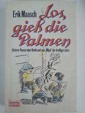 Los, gieß die Palmen von Erik Maasch | Buch | Zustand gut