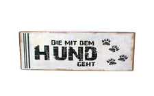 Metallschild Die mit dem Hund