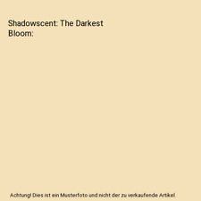 Shadowscent: The Darkest Bloom, P M Freestone