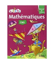 Litchi mathématiques CM1. Manuel de l'élève. Per la Scuola elementare, Fritz,