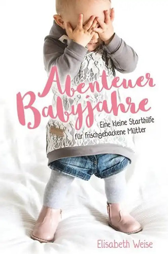 Abenteuer babyjahre - abenteuer,