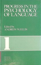 Progress in the Psychology of Language, vol. 1 Ellis, Andrew W.: