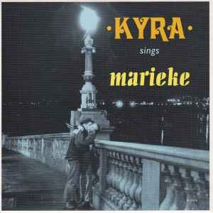 Kyra sings - kyra, marieke,