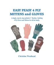 Easy Peasy 4 Ply Mittens and