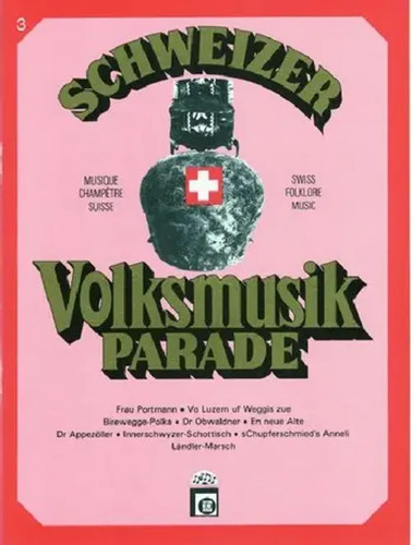 Schweizer volksmusikparade - schweizer,