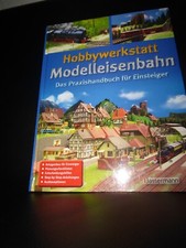 Hobbywerkstatt Modelleisenbahn Das Praxishandbuch für Einsteiger