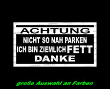 NICHT SO NAH PARKEN FETT FUN