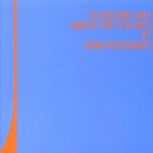 John frusciante to - -, record