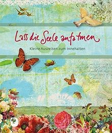 Lass die seele aufatmen - seele,