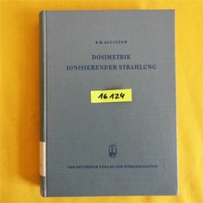 Dosimetrie Ionisierender Strahlung - K.K. Aglinzew 1961 - Scripta Biophysica III