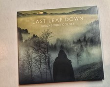 Last Leaf Down - Bright Wide Colder  (CD, 2017)