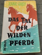 Zane Grey  Das Tal der wilden Pferde