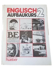 Hueber Englisch Aufbaukurs 2 Lehrbuch Fortgeschrittene Taschenbuch Unterricht