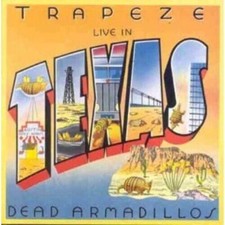 Trapeze: Live In Texas # Dead Armadillos # Hardrock/ Pop/ Live/ Album/ CD/6 Hits