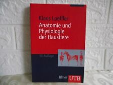 Anatomie u.Physiologie der Haustiere,10.Aufl.,242 Abbl.58 Tabl.456 S.,gut