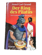 Josef Carl Grund - Der Ring des Pilatus - Jesus Christus Kreuzigung Golgatha