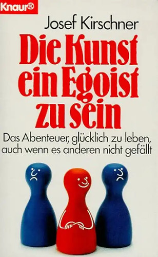 Die kunst ein egoist - egoist, zu