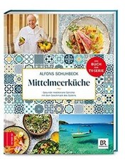 Schuhbecks Mittelmeerküche: Gesunde mediterrane Ziele m... | Buch | guter Zustand