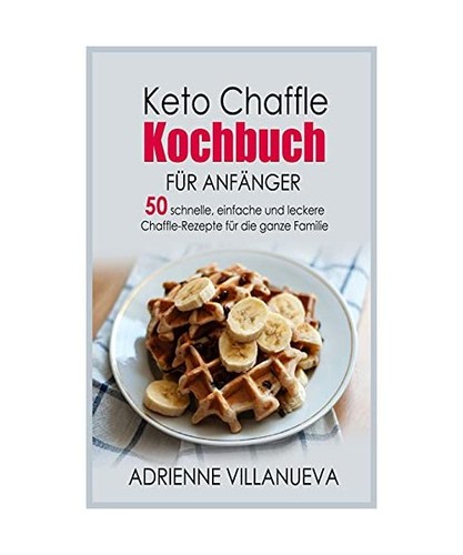 Keto chaffle kochbuch - kochbuch, fur