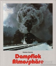 Buch: Dampflok Atmosphäre, Gareis, Raimo. 1997, Dieter Krone Verlag