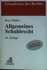 Allgemeines Schuldrecht. Grundrisse des Rechts Walker, Wolf-Dietrich und Hans (B