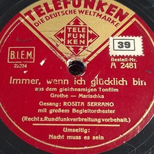 Rosita Serrano IMMER, WENN ICH GLÜCKLICH BIN.. Schellackplatte Grammophon 78rpm+