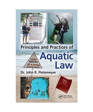 Principles and Practices of Aquatic Law: Accident Prevention, Risk Management, a