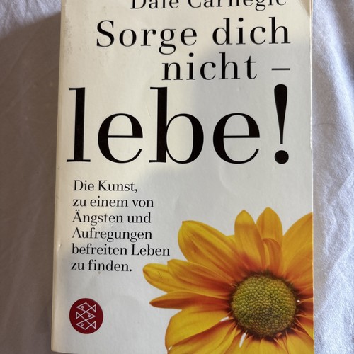 Sorge dich nicht lebe - sorge,