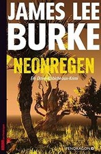 Neonregen: Ein Dave-Robicheaux-Krimi von James Lee Burke | Buch | Zustand gut