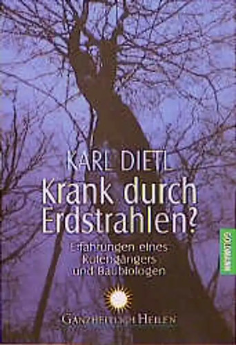 Krank durch erdstrahlen - krank, erdstrahlen?