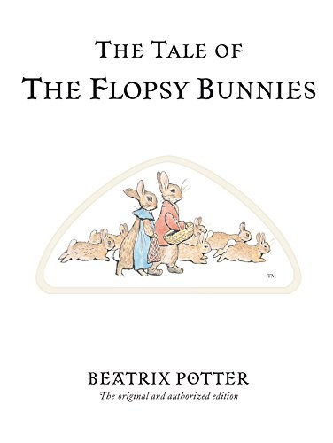The tale flopsy bunnies - the,