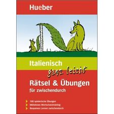 Italienisch lernen ganz leicht: 100 Rätsel und spielerische Übungen für Anfänger