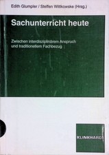 Sachunterricht heute. Zwischen