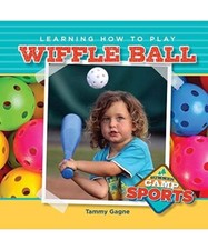 Learning How to Play Wiffle Ball, Tammy Gagne