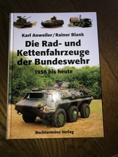 Die Rad- und Kettenfahrzeuge der Bundeswehr 1956 bis heute